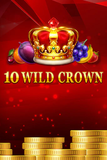 Бесплатная версия игры 10 Wild Crown | Champion Slots 