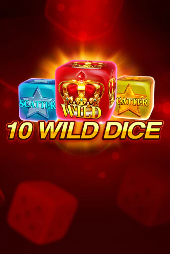 Бесплатная версия игры 10 Wild Dice  | Champion Slots 