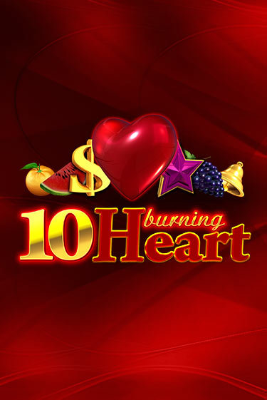 Бесплатная версия игры 10 Burning Heart | Champion Slots 