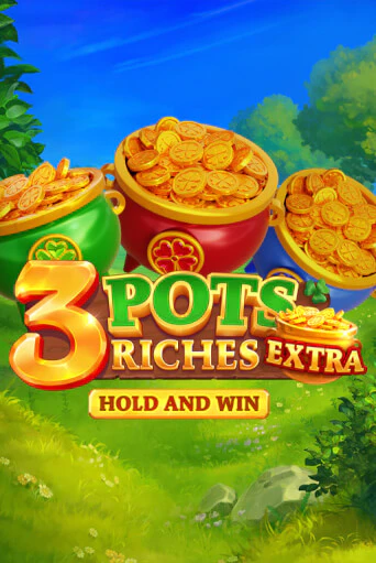 Бесплатная версия игры 3 Pot Riches Extra: Hold and Win | Champion Slots 