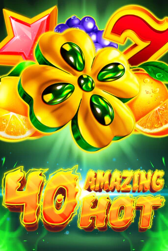 Бесплатная версия игры 40 Amazing Hot | Champion Slots 