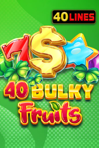 Бесплатная версия игры 40 Bulky Fruits | Champion Slots 