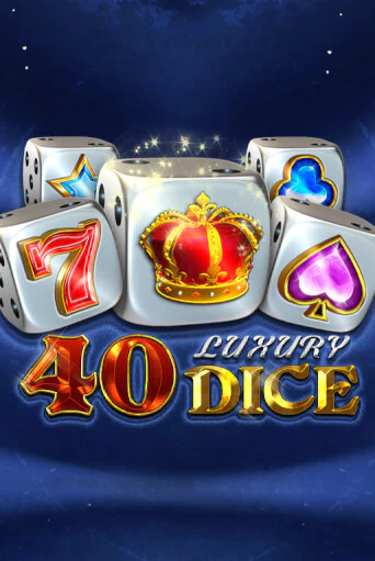 Бесплатная версия игры 40 Luxury Dice | Champion Slots 