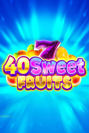 Бесплатная версия игры 40 Sweet Fruits | Champion Slots 