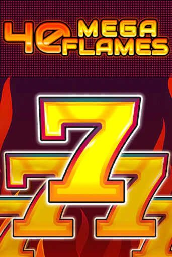 Бесплатная версия игры 40 Mega Flames | Champion Slots 