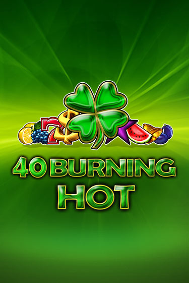 Бесплатная версия игры 40 Burning Hot | Champion Slots 