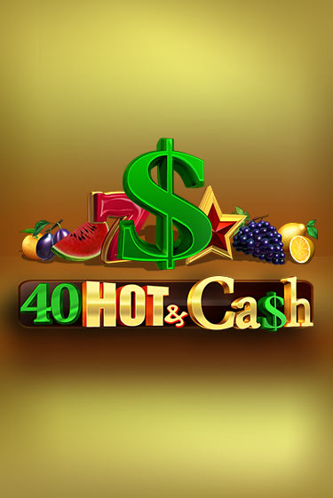 Бесплатная версия игры 40 Hot & Cash | Champion Slots 