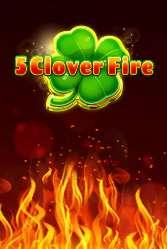 Бесплатная версия игры 5 Clover Fire | Champion Slots 