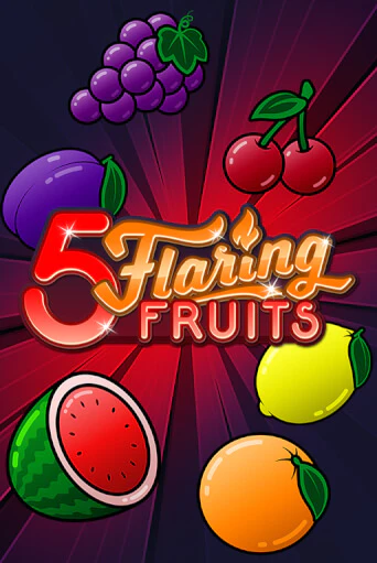 Бесплатная версия игры 5 Flaring Fruits | Champion Slots 