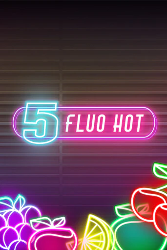 Бесплатная версия игры 5 Fluo Hot | Champion Slots 