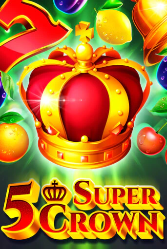 Бесплатная версия игры 5 Super Crown | Champion Slots 