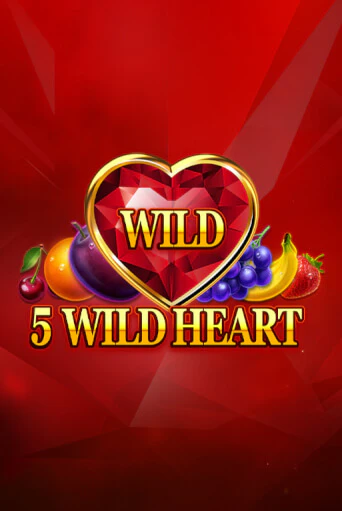 Бесплатная версия игры 5 Wild Heart - Red Stone | Champion Slots 