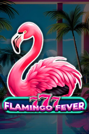 Бесплатная версия игры 777 - Flamingo Fever | Champion Slots 