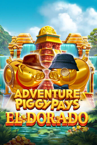 Бесплатная версия игры Adventure PIGGYPAYS™ El Dorado | Champion Slots 