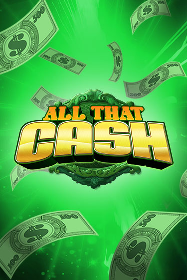 Бесплатная версия игры All That Cash | Champion Slots 