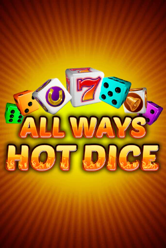 Бесплатная версия игры All Ways Hot Dice | Champion Slots 