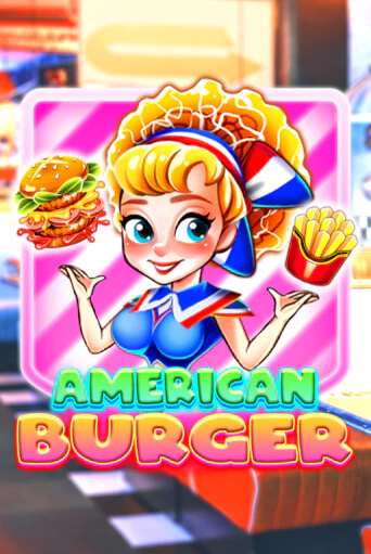 Бесплатная версия игры American Burger | Champion Slots 