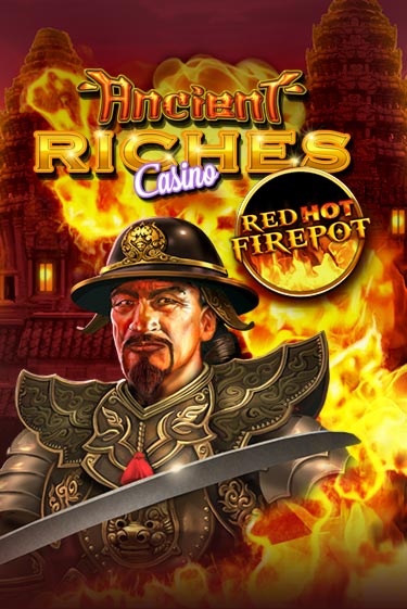 Бесплатная версия игры Ancient Riches Red Hot Firepot | Champion Slots 