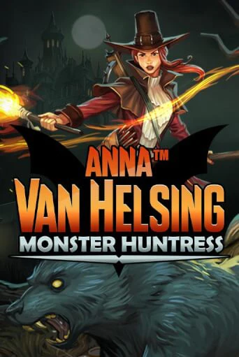 Бесплатная версия игры Anna Van Helsing - Monster Huntress | Champion Slots 