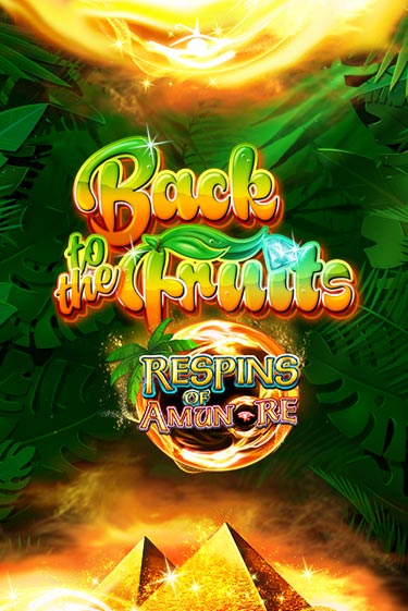 Бесплатная версия игры Back to the Fruits Respins of Amun Re | Champion Slots 