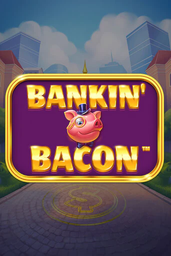 Бесплатная версия игры Bankin' Bacon | Champion Slots 