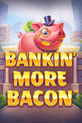 Бесплатная версия игры Bankin’ More Bacon | Champion Slots 