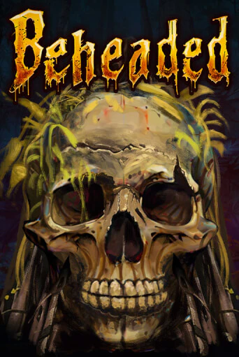 Бесплатная версия игры Beheaded | Champion Slots 