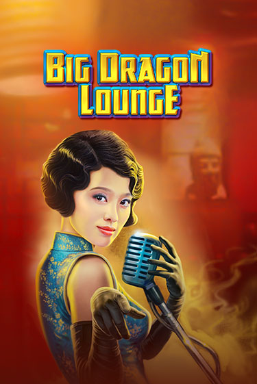 Бесплатная версия игры Big Dragon Lounge | Champion Slots 