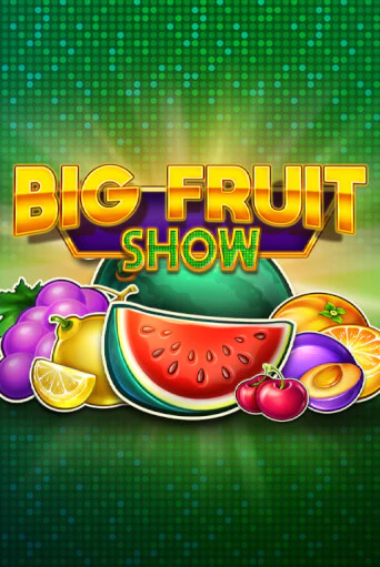 Бесплатная версия игры Big Fruit Show | Champion Slots 