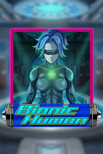 Бесплатная версия игры Bionic Human | Champion Slots 