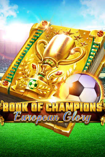 Бесплатная версия игры Book Of Champions - European Glory | Champion Slots 