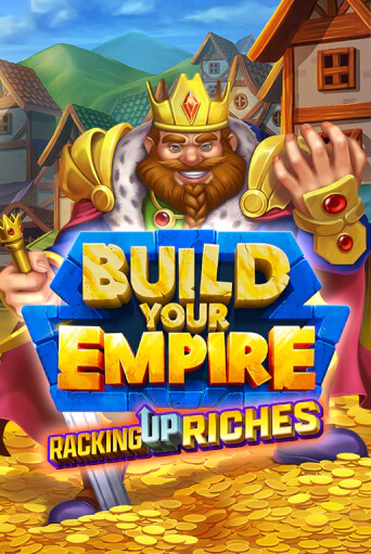 Бесплатная версия игры Build Your Empire | Champion Slots 