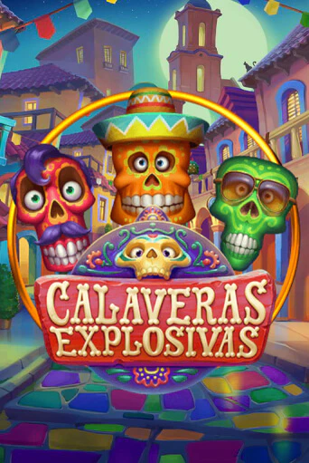 Бесплатная версия игры Calaveras Explosivas | Champion Slots 