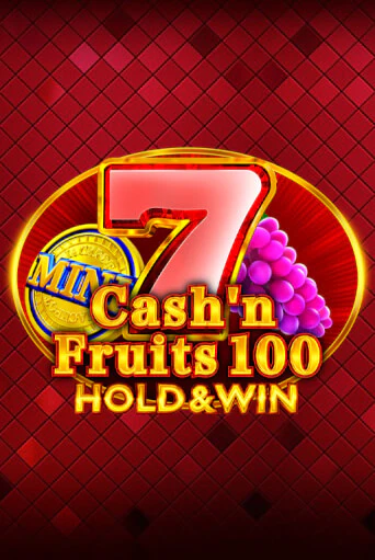 Бесплатная версия игры Cash'n Fruits 100 Hold And Win | Champion Slots 