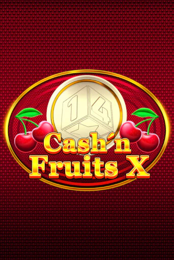 Бесплатная версия игры Cash'n Fruits X | Champion Slots 