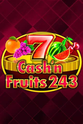 Бесплатная версия игры Cash'n Fruits 243 | Champion Slots 