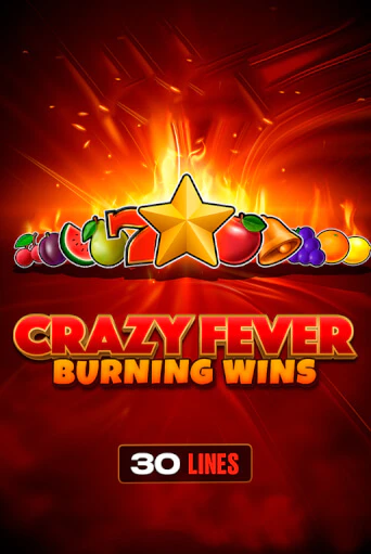 Бесплатная версия игры Crazy Fever: Burning Wins | Champion Slots 