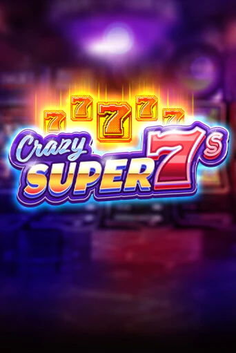 Бесплатная версия игры Crazy Super 7s | Champion Slots 