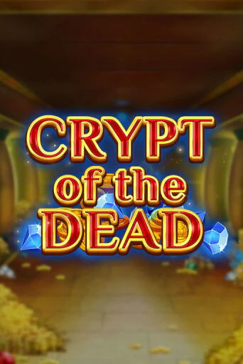 Бесплатная версия игры Crypt of the Dead | Champion Slots 