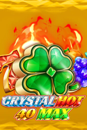 Бесплатная версия игры Crystal Hot 40 Max | Champion Slots 