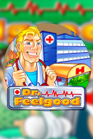 Бесплатная версия игры Dr Feelgood | Champion Slots 