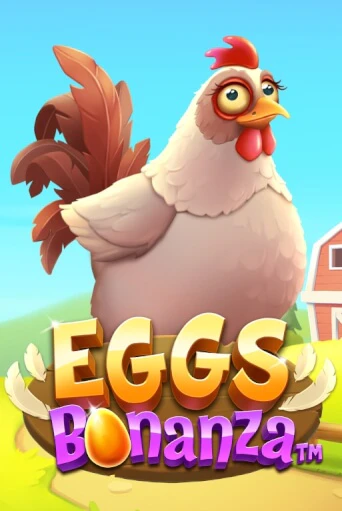 Бесплатная версия игры Eggs Bonanza | Champion Slots 