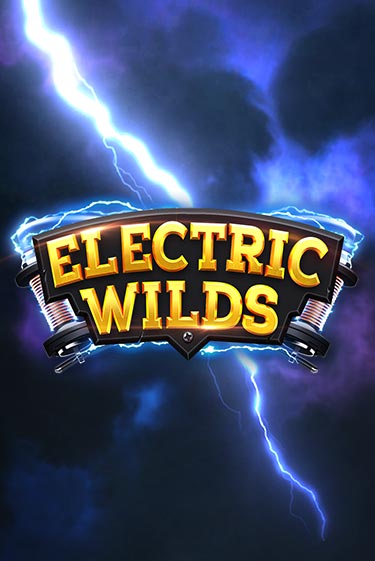 Бесплатная версия игры Electric Wilds | Champion Slots 