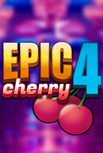 Бесплатная версия игры Epic Cherry 4 | Champion Slots 