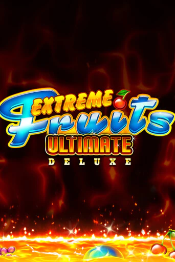 Бесплатная версия игры Extreme Fruits Ultimate Deluxe | Champion Slots 