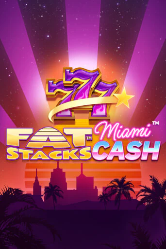 Бесплатная версия игры FatStacks Miami Cash | Champion Slots 