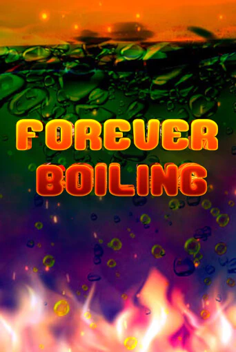 Бесплатная версия игры Forever Boiling | Champion Slots 