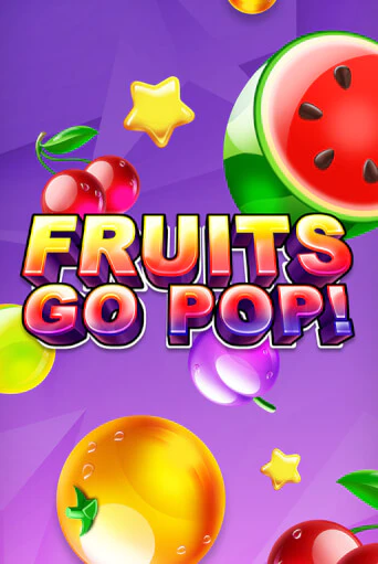 Бесплатная версия игры Fruits Go Pop! | Champion Slots 