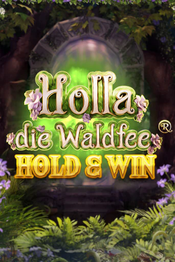 Бесплатная версия игры Holla die Waldfee: Hold & Win | Champion Slots 