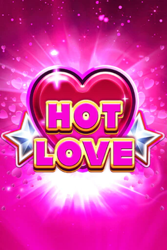 Бесплатная версия игры Hot Love | Champion Slots 